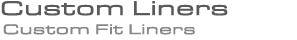 Vehicle Custom Liners